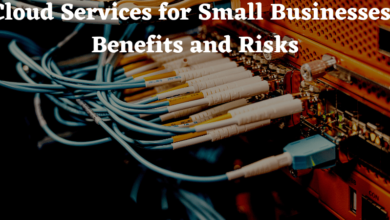 Cloud Services for Small Businesses: Benefits and Risks