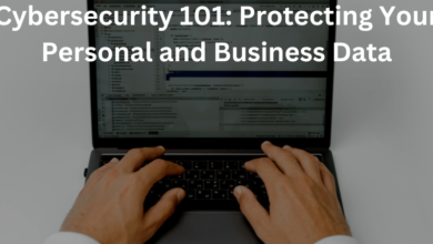 Cybersecurity 101: Protecting Your Personal and Business Data