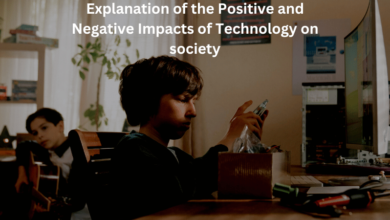 Explanation of the Positive and Negative Impacts of Technology on society