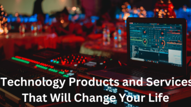 Technology Products and Services That Will Change Your Life